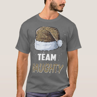 Team Naughty Santa leopard hat Pajamas Family Xmas T-Shirt