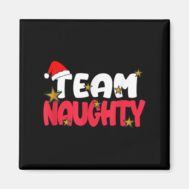 Team Naughty Shirt Funny Matching Christmas Family Magnet (Vorne)