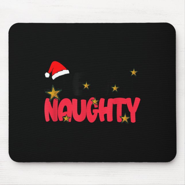 Team Naughty Shirt Funny Matching Christmas Family Mousepad (Vorne)