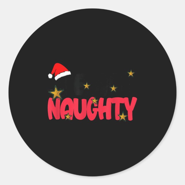 Team Naughty Shirt Funny Matching Christmas Family Runder Aufkleber (Vorderseite)