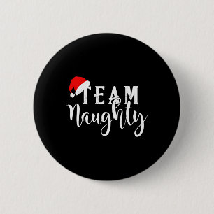 Team Naughty - Team Nice Funny Christmas Couple Ma Button