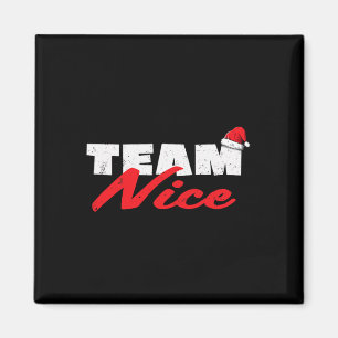 Team Nice Shirt Funny Couple Match Outfit Team Magnet