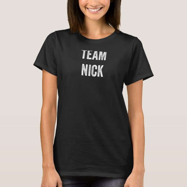 Team Nick Go Nick Support Cheer Fan T-Shirt (Vorderseite)
