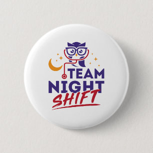 Team Night Shift Hospital Doktor Krankenpfleger Mi Button
