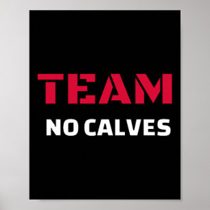 Team No Calves - Bodybuilding Fitness Meme Geschen Poster