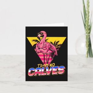 Team No Calves Flamingo Gym Weightlift Bodybuil Karte