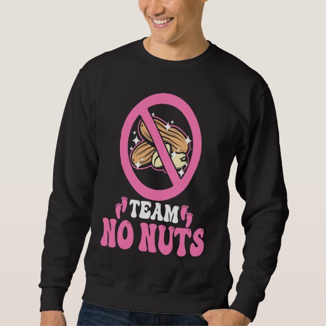Team No Nuts Team Pink Gender Reveal Team Girl Sweatshirt (Vorderseite)