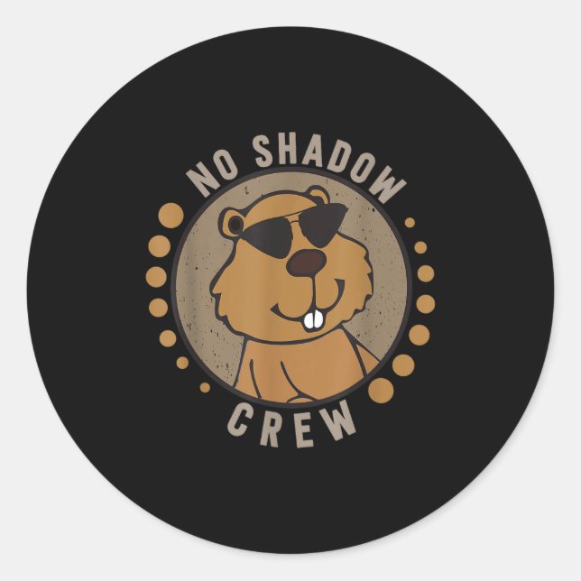 Team No Shadow Crew Groundhog Day  Runder Aufkleber (Vorderseite)
