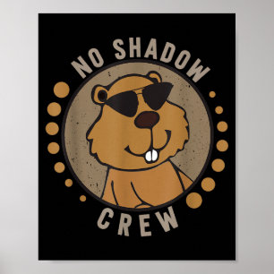 Team No Shadow Crew Tag der Murmeltier Poster