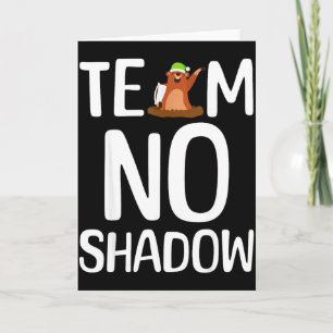 Team No Shadow Tag der Murmeltier kommt Februar  Karte