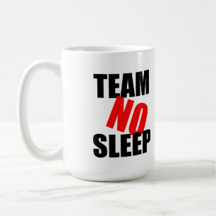 Team NO Sleep-Tasse Kaffeetasse