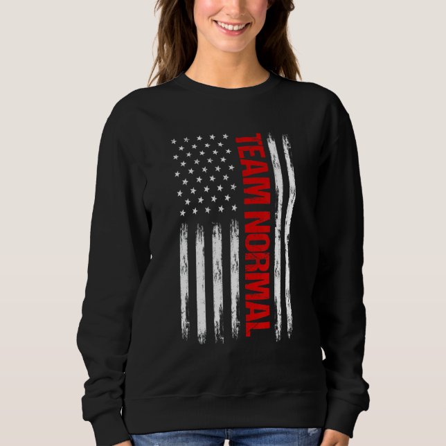 Team Normal US Flag Politischer Humor Teamnormal A Sweatshirt (Vorderseite)