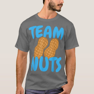 Team Nuts Gender Reveal Boy Matching Family Baby P T-Shirt