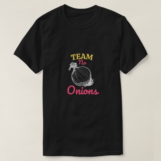 Team ohne Zwiebeln Essenzieller T - Shirt (Design vorne)