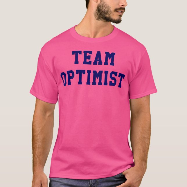 Team Optimist Tshirt denken positiv Inspiration (Vorderseite)