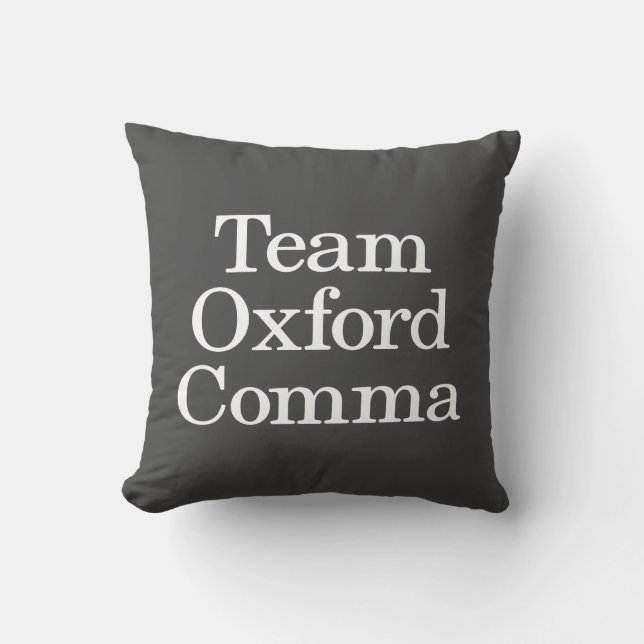 Team Oxford Comma Funny Grammar Police Zitat Kissen (Vorderseite)