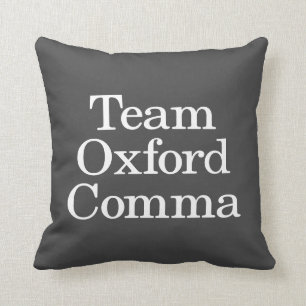 Team Oxford Comma Funny Grammar Police Zitat Kissen