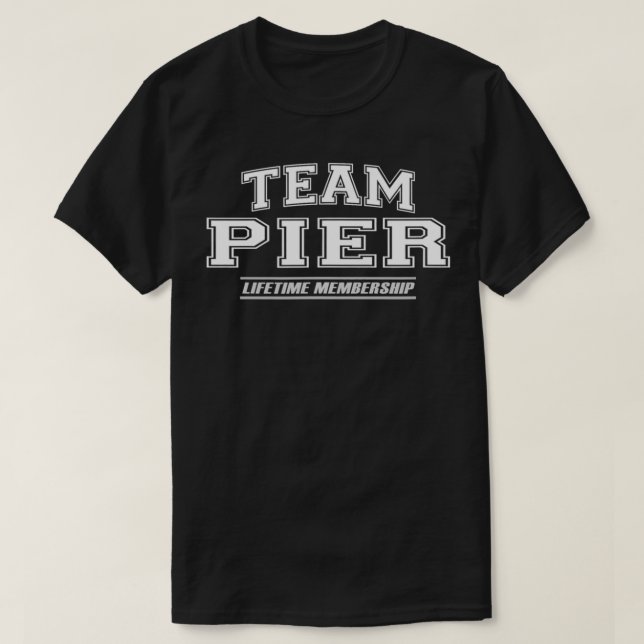 Team Pier stolz Familienname, Nachname Geschenk T-Shirt (Design vorne)