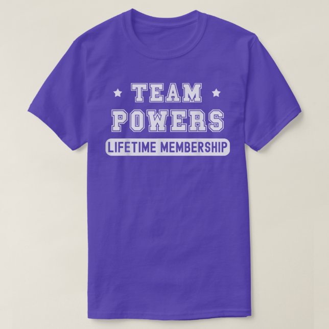 Team Powers Lifetime Membership Funny Family Last  T-Shirt (Design vorne)