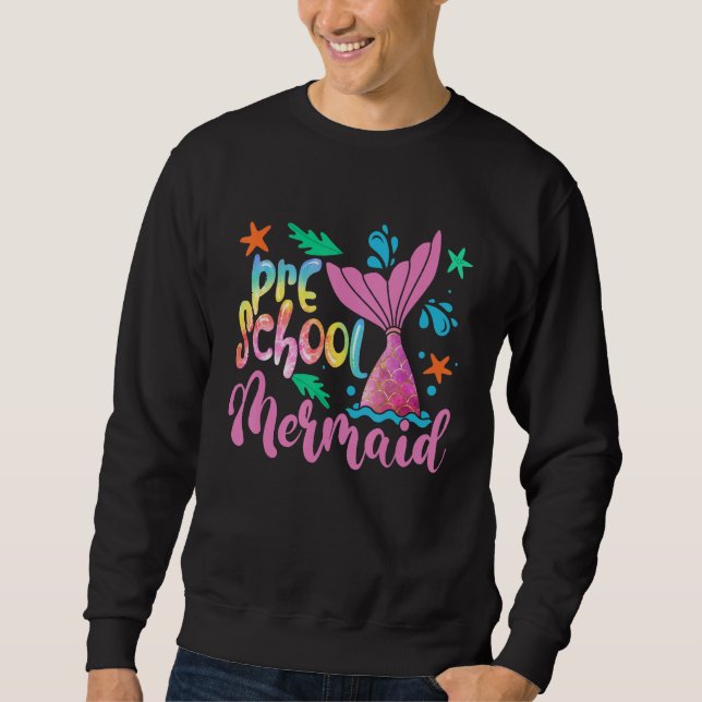 Team Preschool Mermaid  Back To School Teacher Gir Sweatshirt (Vorderseite)