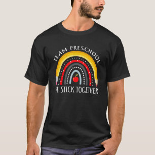 TEAM PRESCHOOL - Wir kleben zusammen mit dem PreK T-Shirt
