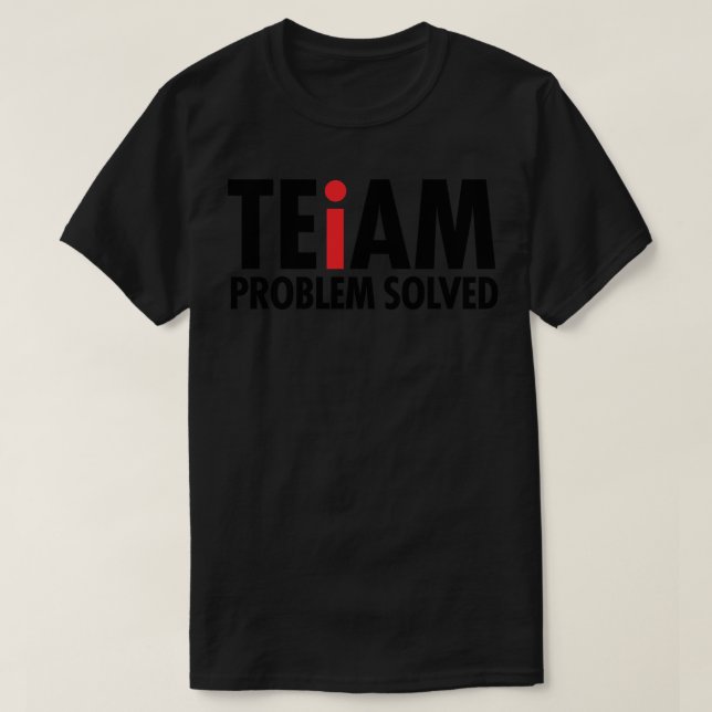 Team-Problem gelöst T-Shirt (Design vorne)