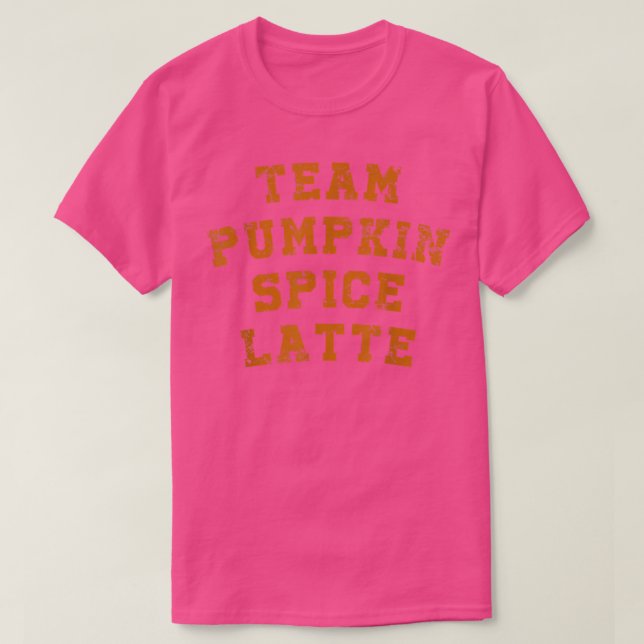 Team Pumpkin Spice Latte , Funny Fall Coffee Gesch T-Shirt (Design vorne)