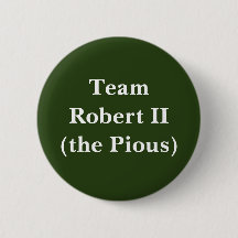 Team Robert II (the Pious)