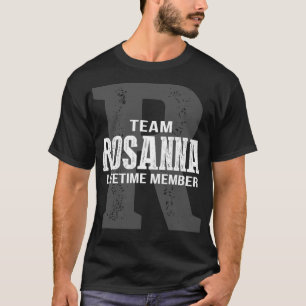 Team ROSANNA Lebenszeit Mitglied T-Shirt