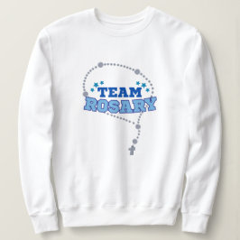 TEAM ROSARY SWEATSHIRT