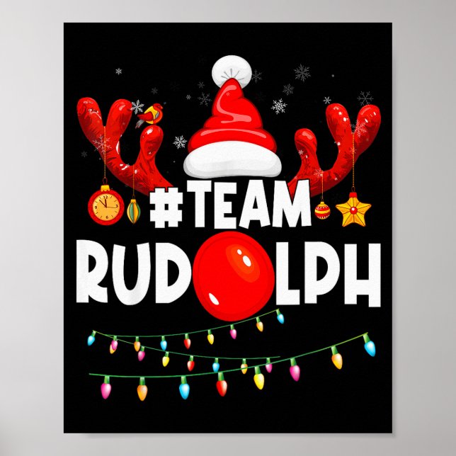 Team Rudolph-cool Christmas Reindeer Costume  Poster (Vorne)