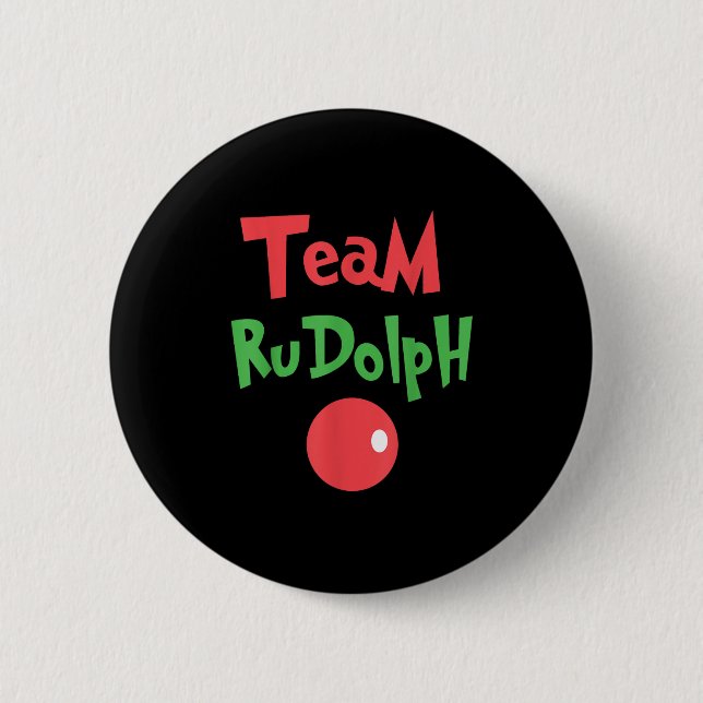 Team Rudolph - Rudolph The Red Nose Reindeer  Button (Vorderseite)