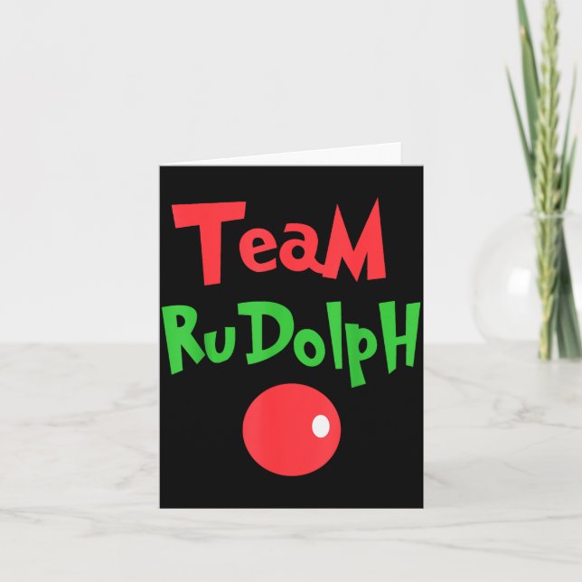Team Rudolph - Rudolph The Red Nose Reindeer  Karte (Vorderseite)