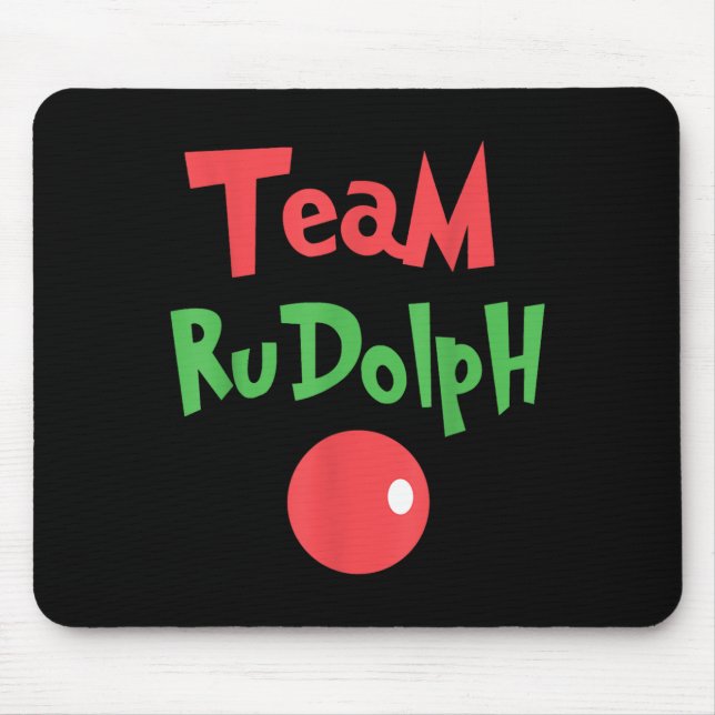 Team Rudolph - Rudolph The Red Nose Reindeer  Mousepad (Vorne)