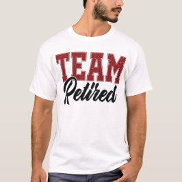 Team Ruhestand Für Männer Lustiges Ruhestand Rentn T-Shirt