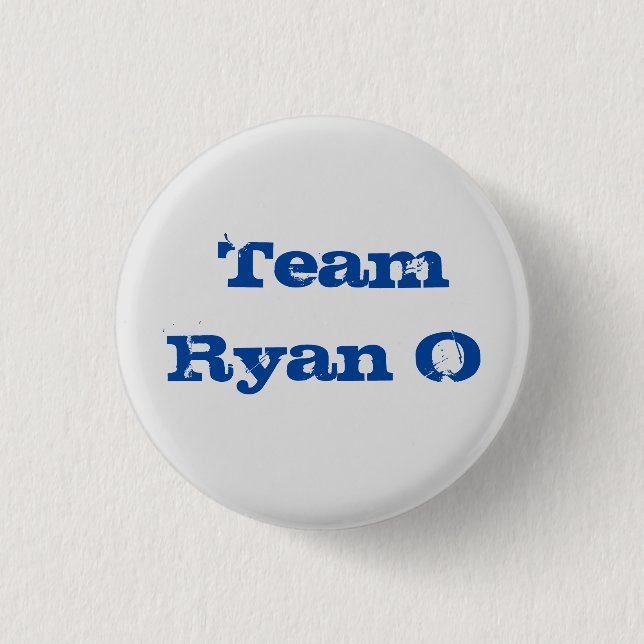 Team Ryan O, der Knopf. 1 1/4 Zoll Button (Vorderseite)