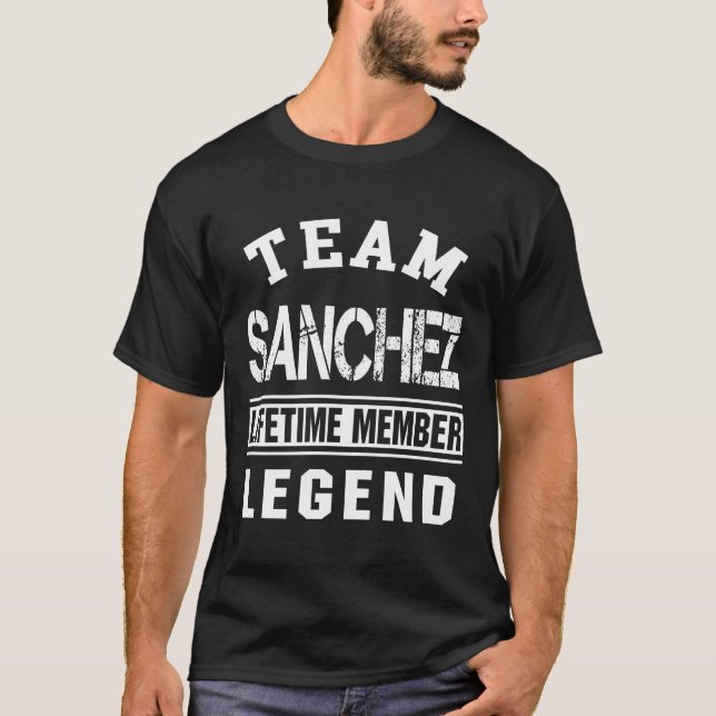 Team Sanchez Nachname Lifetime Mitglied Legend Ges T-Shirt (Vorderseite)