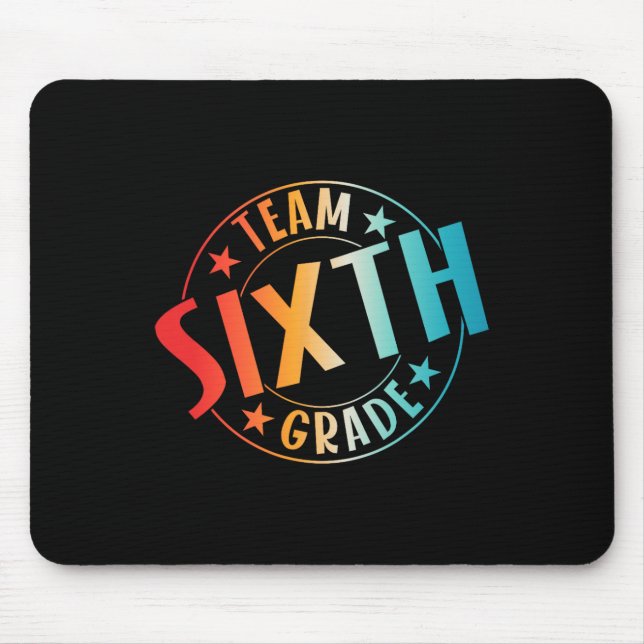 Team Sixth Grade Teacher Student Ck To School 6th  Mousepad (Vorne)