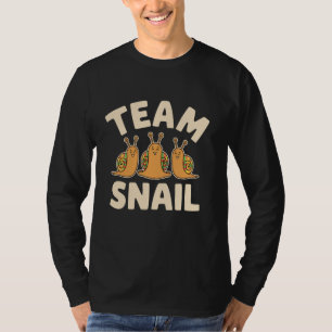 Team Snail Shirt Schnecke Kostüme Produkte für Sna