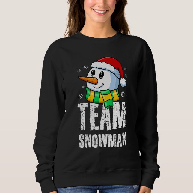 Team Snowman Christmas Holiday Season Winter Snowm Sweatshirt (Vorderseite)