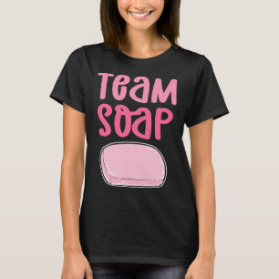 Team Soap. Seife Kochen Verseifung. Soap Makin T-Shirt