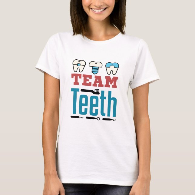 Team Teeth Dental Squad Mitarbeiter Zahnarzthygien T-Shirt (Vorderseite)