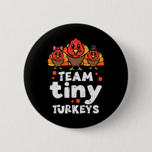 Team Tiny Trukeys Niedlich Erntedank Day Nicu Nurs Button