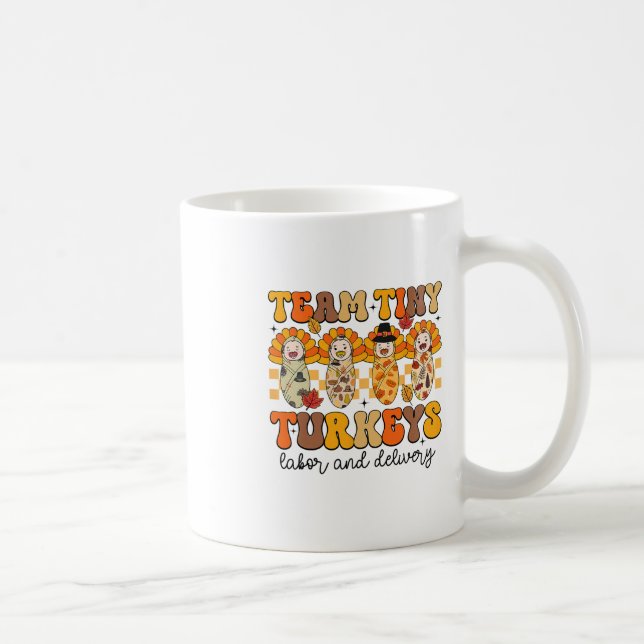 Team Tiny Turkeys Entbindungsstation Krankenschwes Kaffeetasse (Rechts)