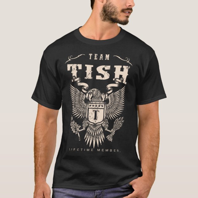 TEAM TISH Lifetime Mitglied. T-Shirt (Vorderseite)