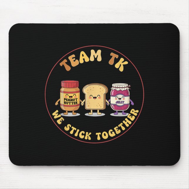 Team Tk We Stick Together Teacher Transitional Kin Mousepad (Vorne)