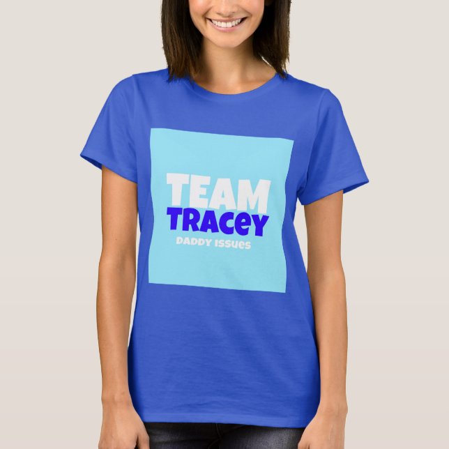 Team Tracey Ruhm oder beschädigtes Shirt (Vorderseite)