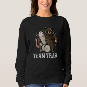 Team Trash Opossum Raccoon Rat Tiere Garbage Gan Sweatshirt