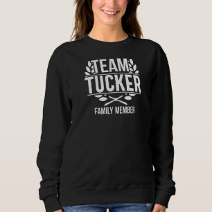 Team Tucker Proud Mitglied Tucker Sweatshirt
