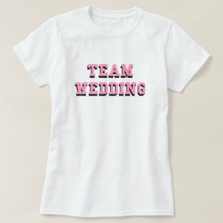 Team Wedding Black Pink Text Bridal Bachelorette T T-Shirt